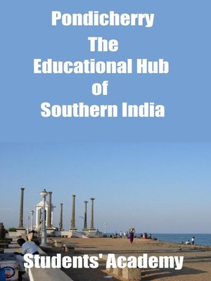 cover image of Pondicherry-The Educational Hub of Southern India